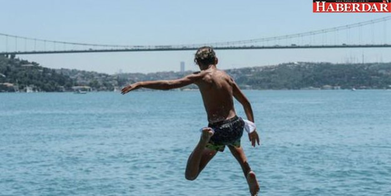 İstanbul için uyarı: 40 dereceyi bulacak...