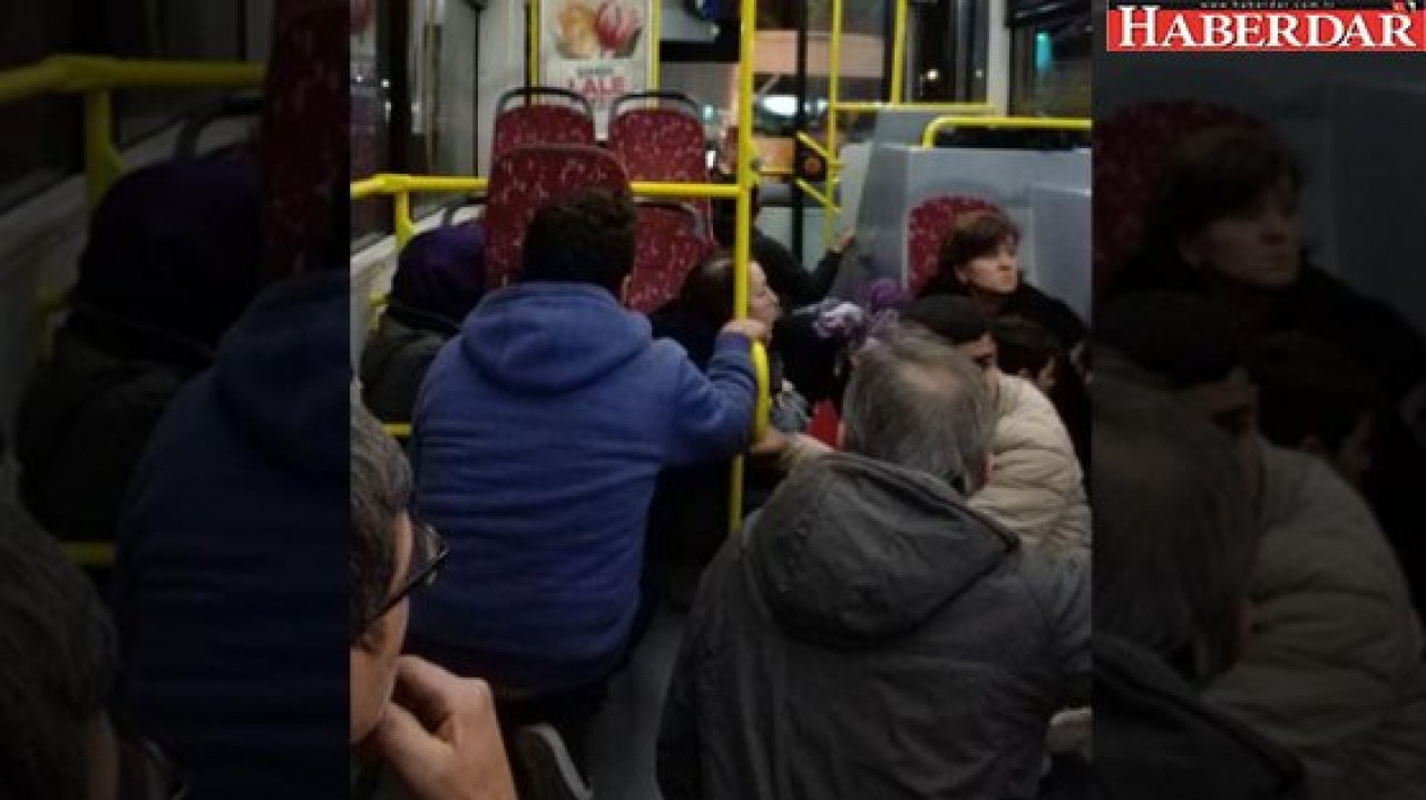Halk otobüsünde çatışmanın ortasında kaldılar...