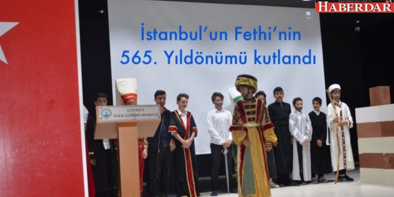 İstanbul’un Fethi’nin 565. Yıldönümü kutlandı