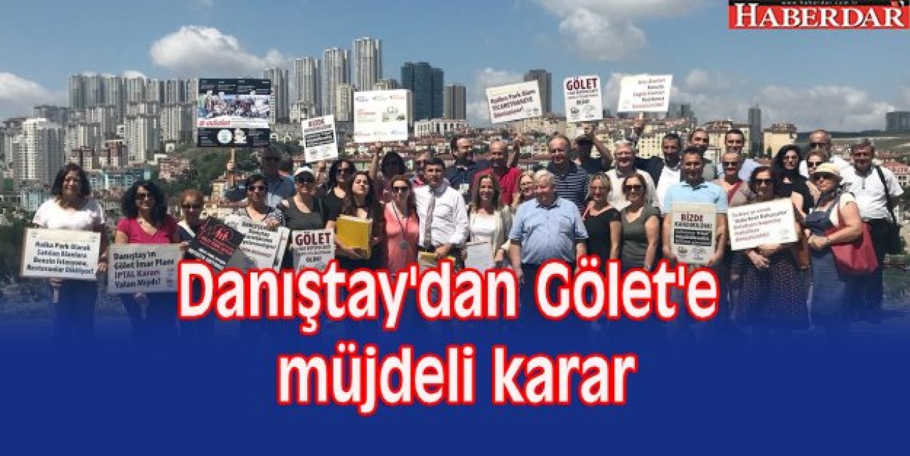 Danıştaydan Gölete müjdeli karar