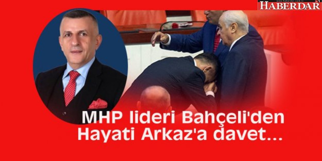 MHP lideri Bahçeliden Hayati Arkaza davet...