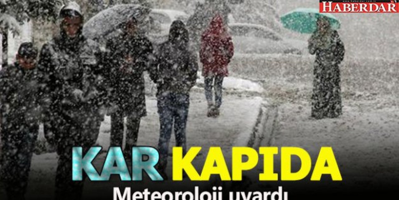 KAR İSTANBUL’UN KAPISINA DAYANACAK