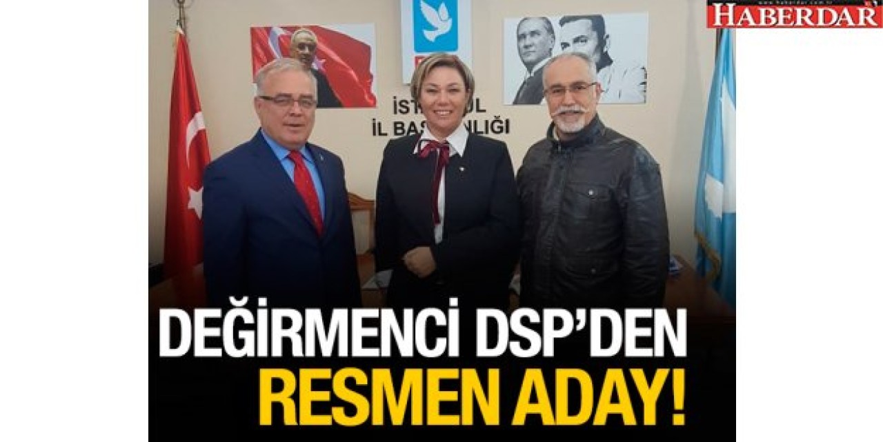 Selami Değirmenci DSPden resmen aday