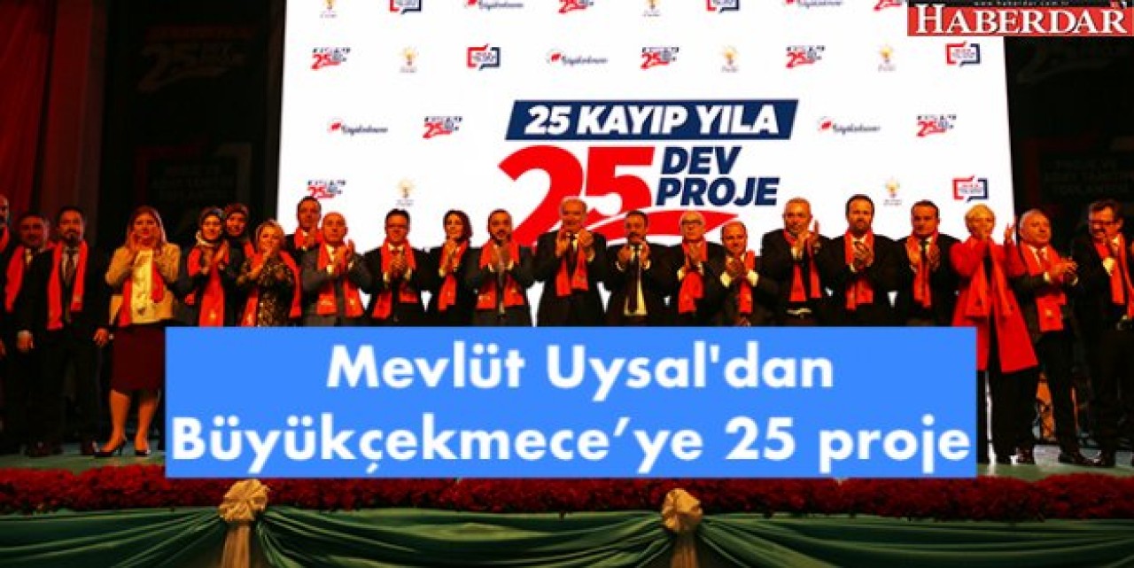 Mevlüt Uysaldan Büyükçekmece için 25 proje