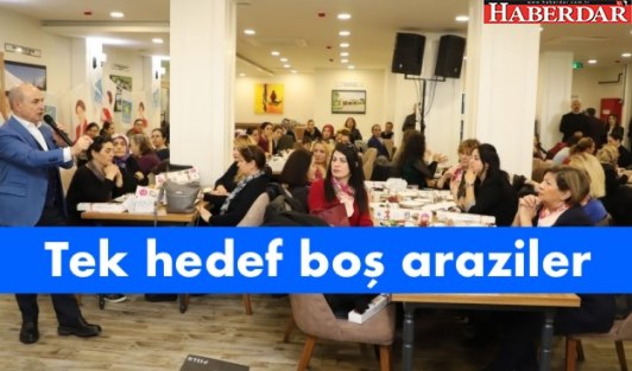 Tek hedef boş araziler