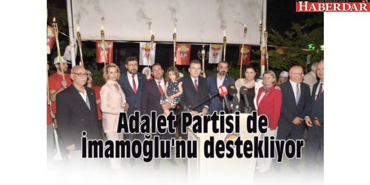Adalet Partisi de İmamoğlunu destekliyor