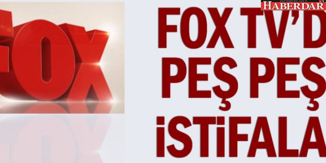 Fox TVde peş peşe istifalar