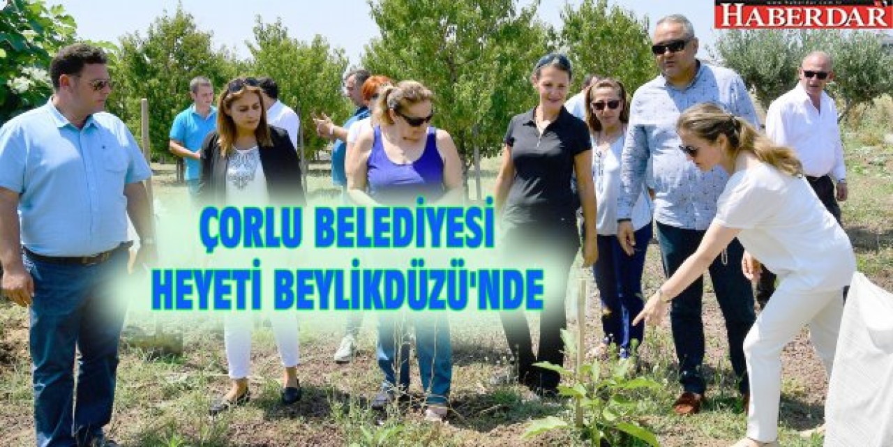 ÇORLU BELEDİYESİ HEYETİ BEYLİKDÜZÜ HOBİ BAHÇESİNİ ZİYARET ETTİ