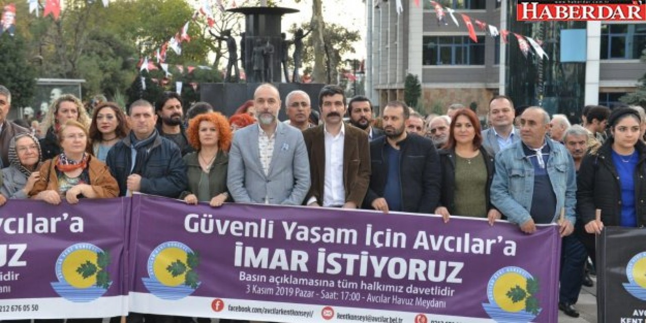 AVCILAR’DA İMAR İÇİN EYLEM