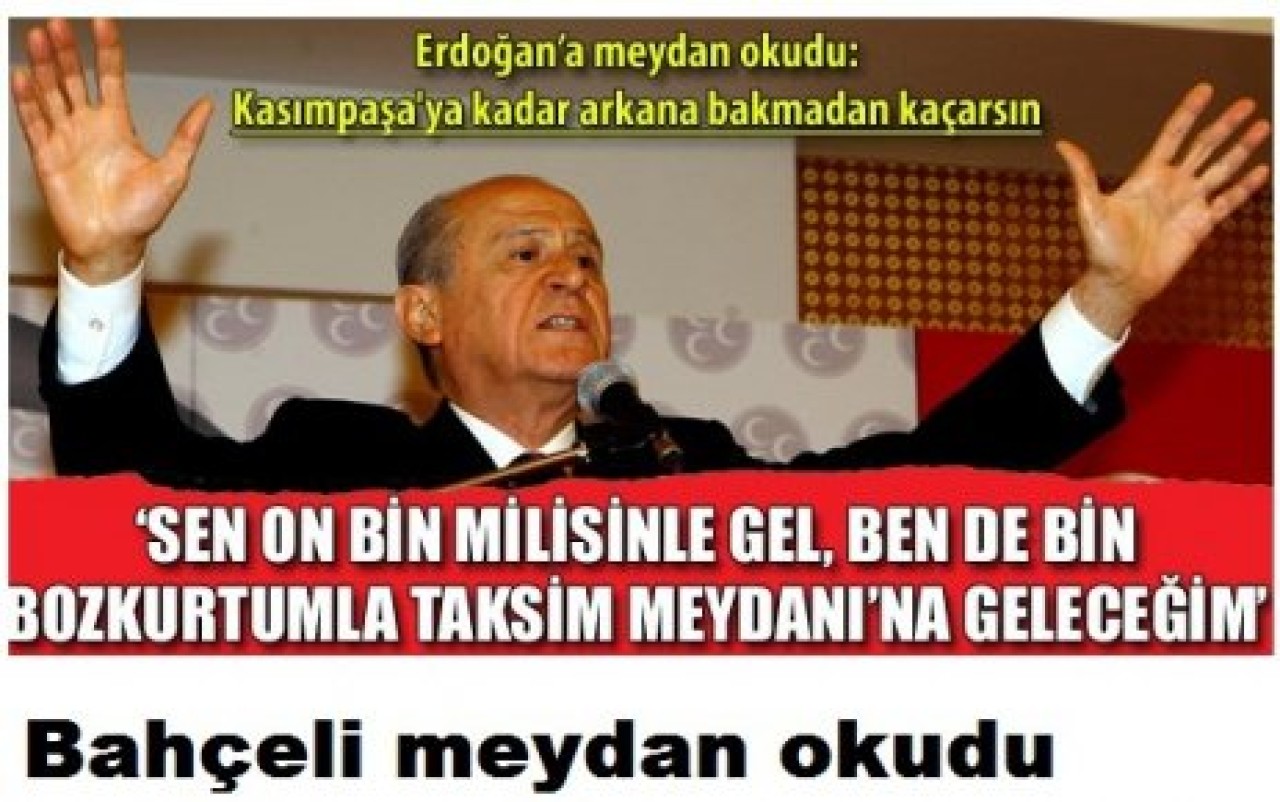 Bahçeli meydan okudu