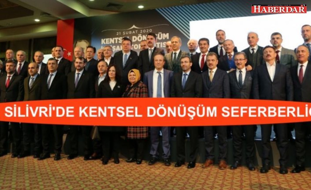 SİLİVRİDE KENTSEL DÖNÜŞÜM SEFERBERLİĞİ 