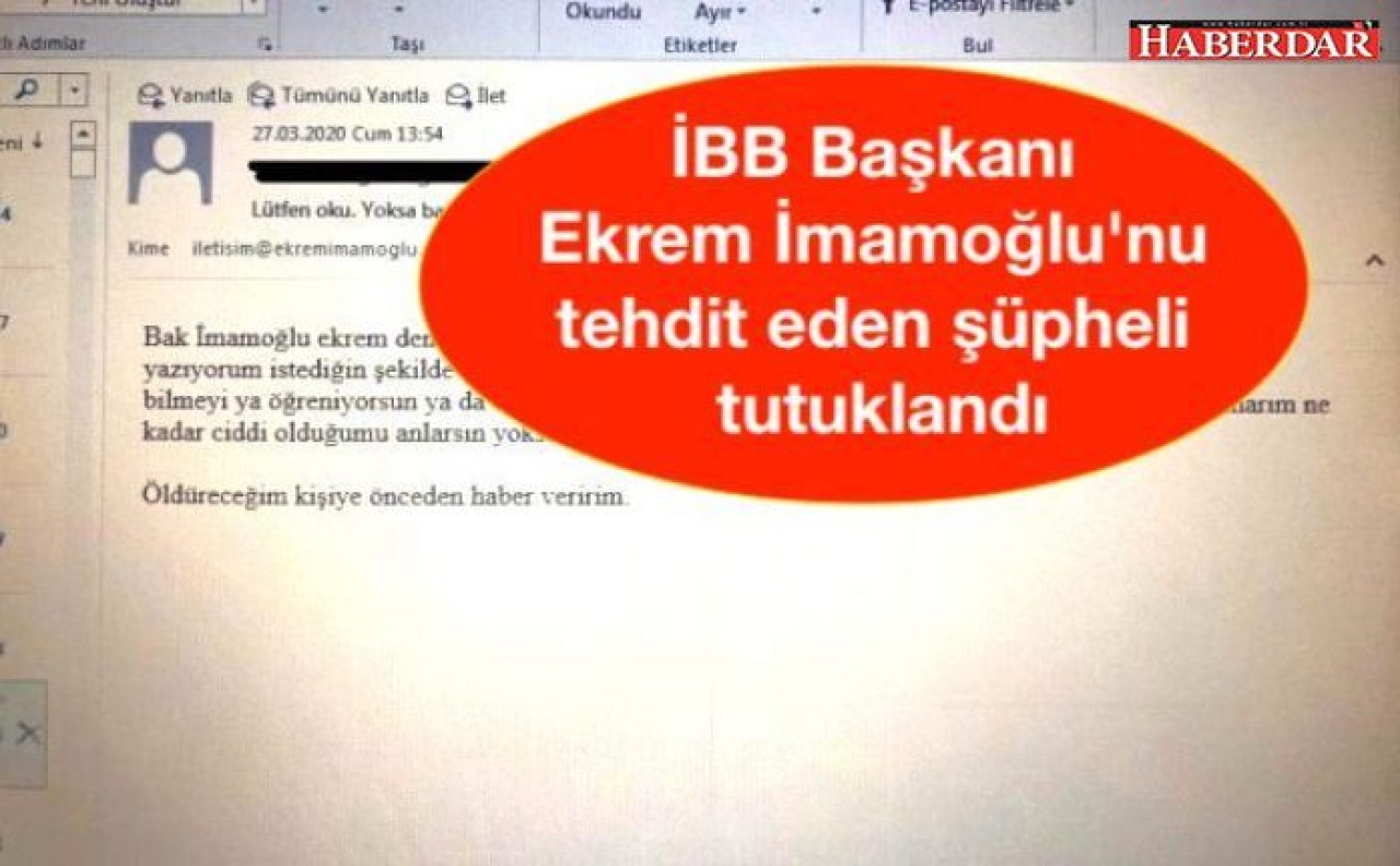 İBB Başkanı Ekrem İmamoğlunu elektronik posta yoluyla tehdit eden şüpheli tutuklandı