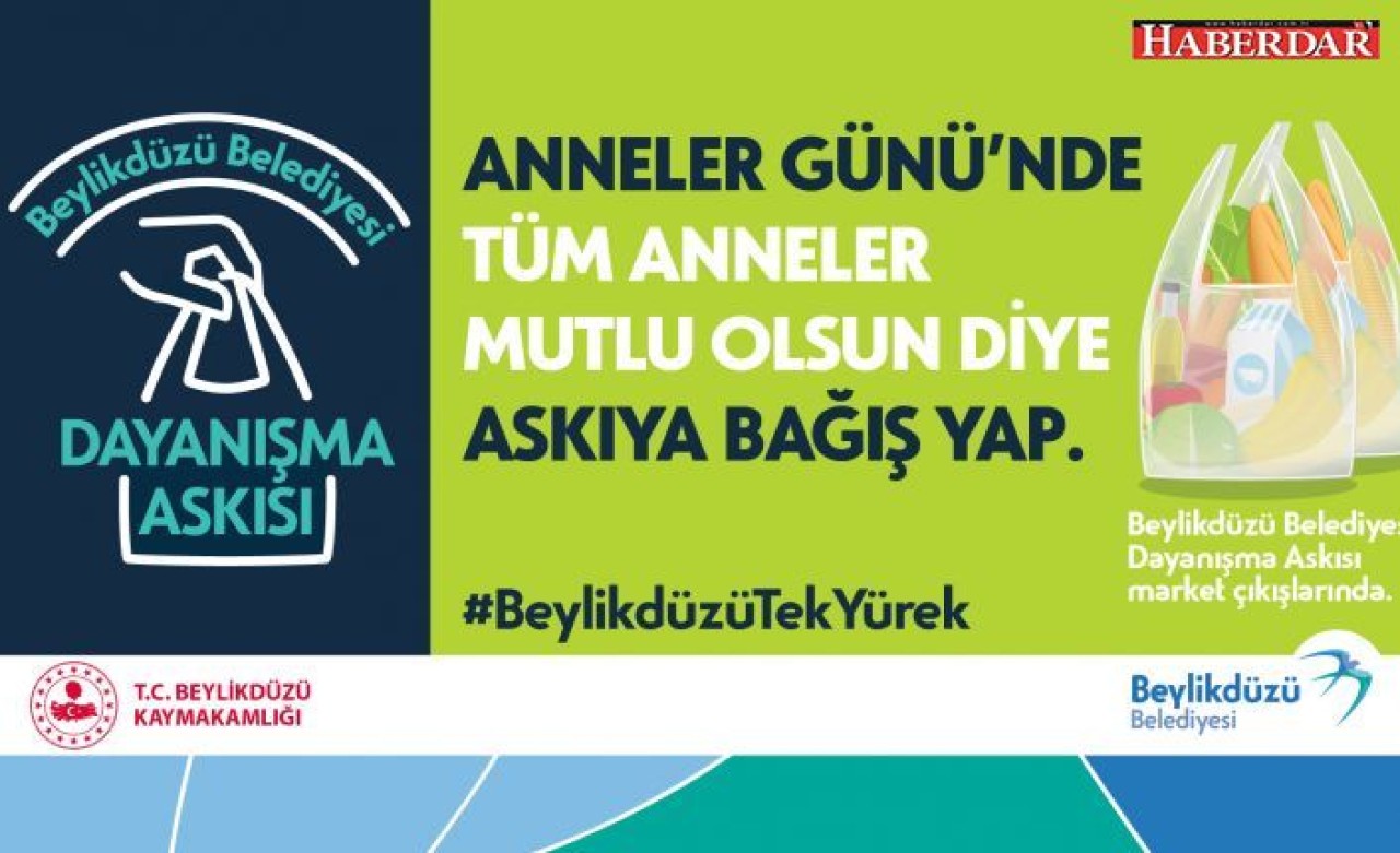 BEYLİKDÜZÜ ŞİMDİ DE ANNELER İÇİN TEK YÜREK OLDU