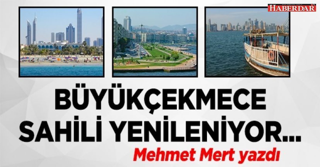 Büyükçekmece sahili yenileniyor