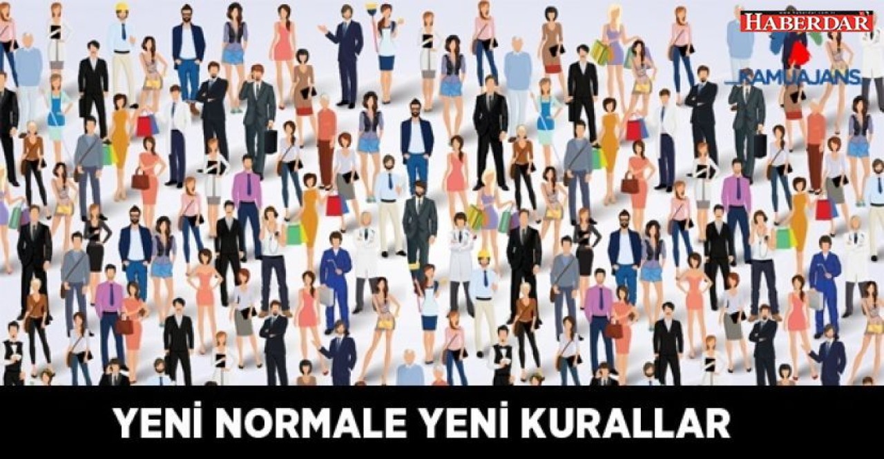 En az bir yıl yeni kurallarla yaşanacak