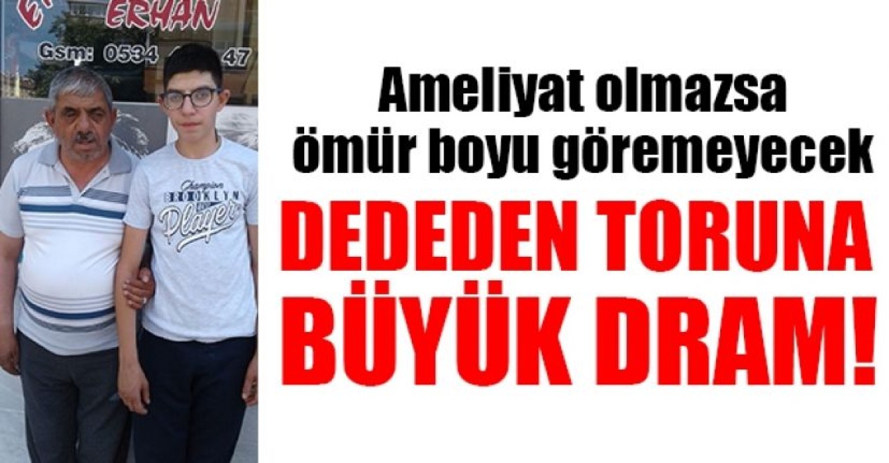 Dededen toruna büyük bir dram!