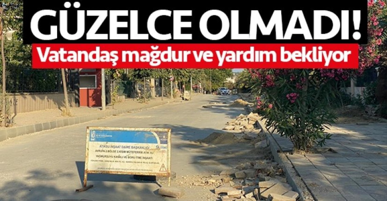 Güzelce olmadı! İSKİ bitiremeyince Büyükçekmece Belediyesinden yardım istediler
