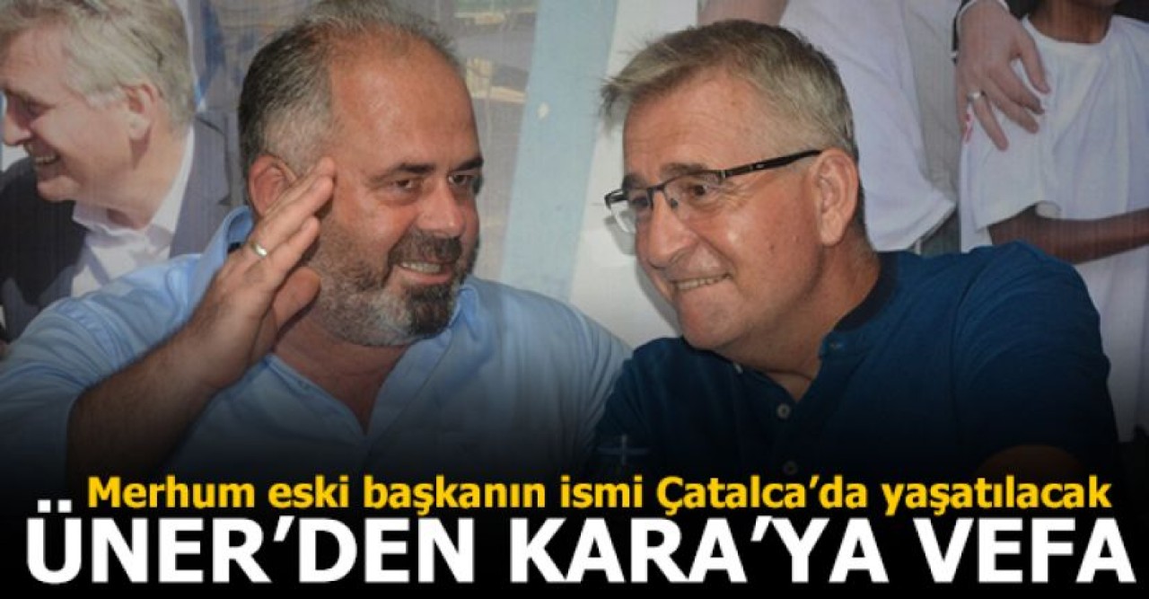 Cem Karanın adı Çatalcada yaşatılacak