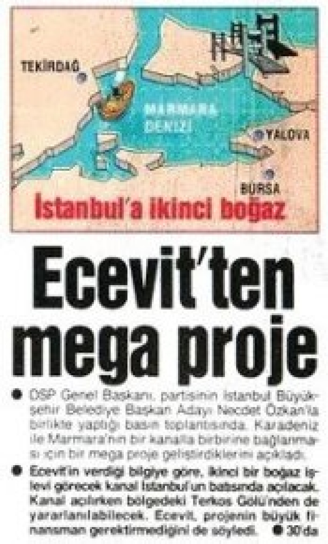 1994’te Ecevit ortaya attı, manşetlere ‘mega proje’ diye yansıdı