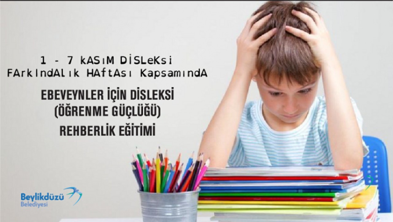 BEYLİKDÜZÜ BELEDİYESİ’NDEN ONLİNE DİSLEKSİ EĞİTİMİ