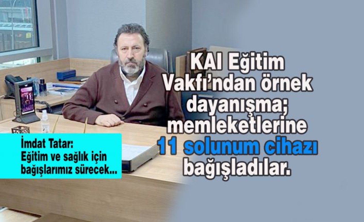 Örnek dayanışma; memleketlerine 11 solunum cihazı bağışladılar.