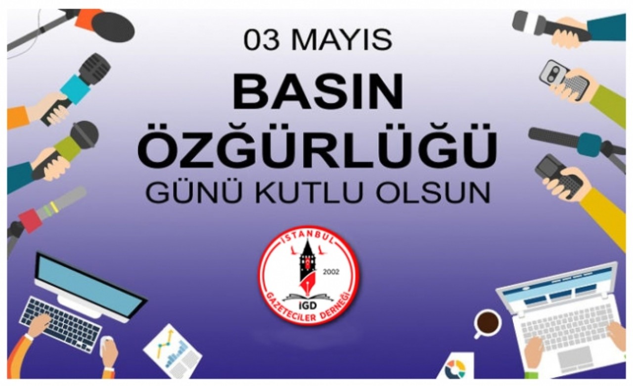 3 Mayıs Dünya Basın Özgürlüğü Günü’nü, kutluyoruz