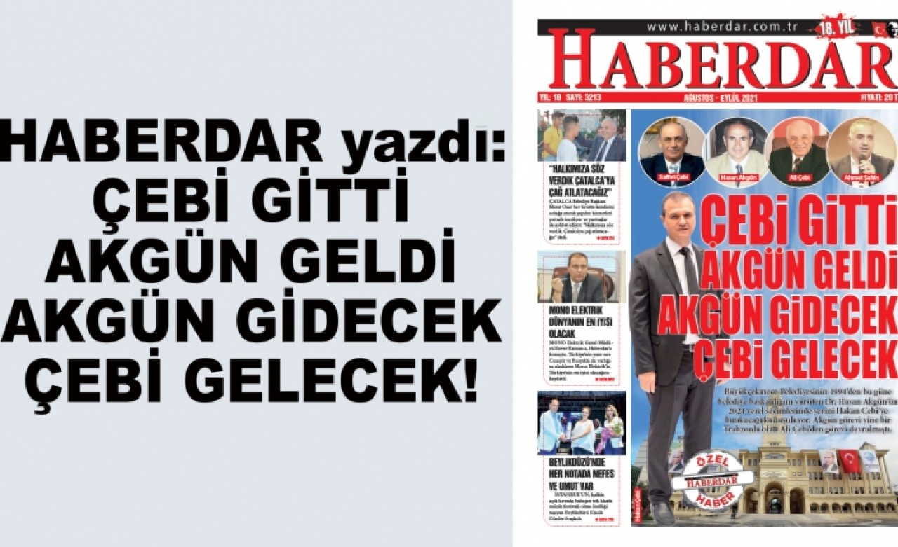 ÇEBİ GİTTİ AKGÜN GELDİ AKGÜN GİDECEK ÇEBİ GELECEK!