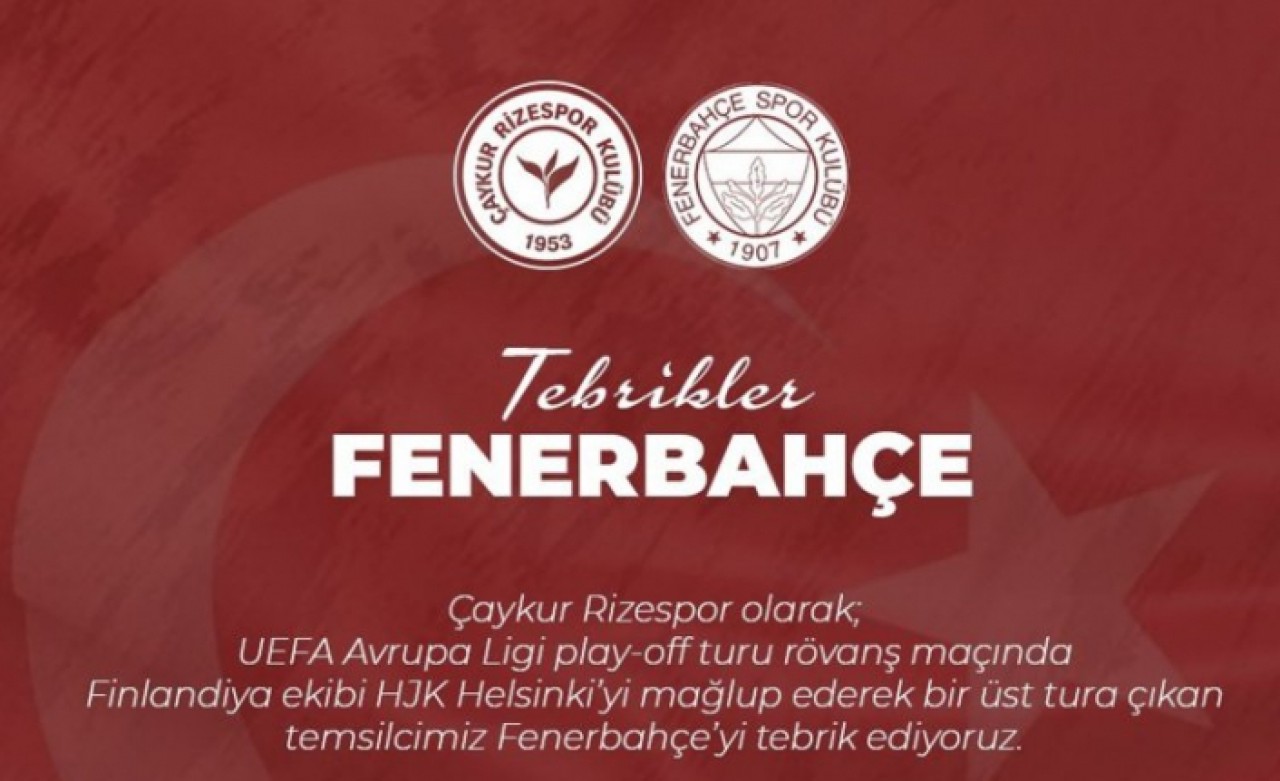 Rizespor Fenerbahçeyi tebrik etti, Galatasarayı es geçti
