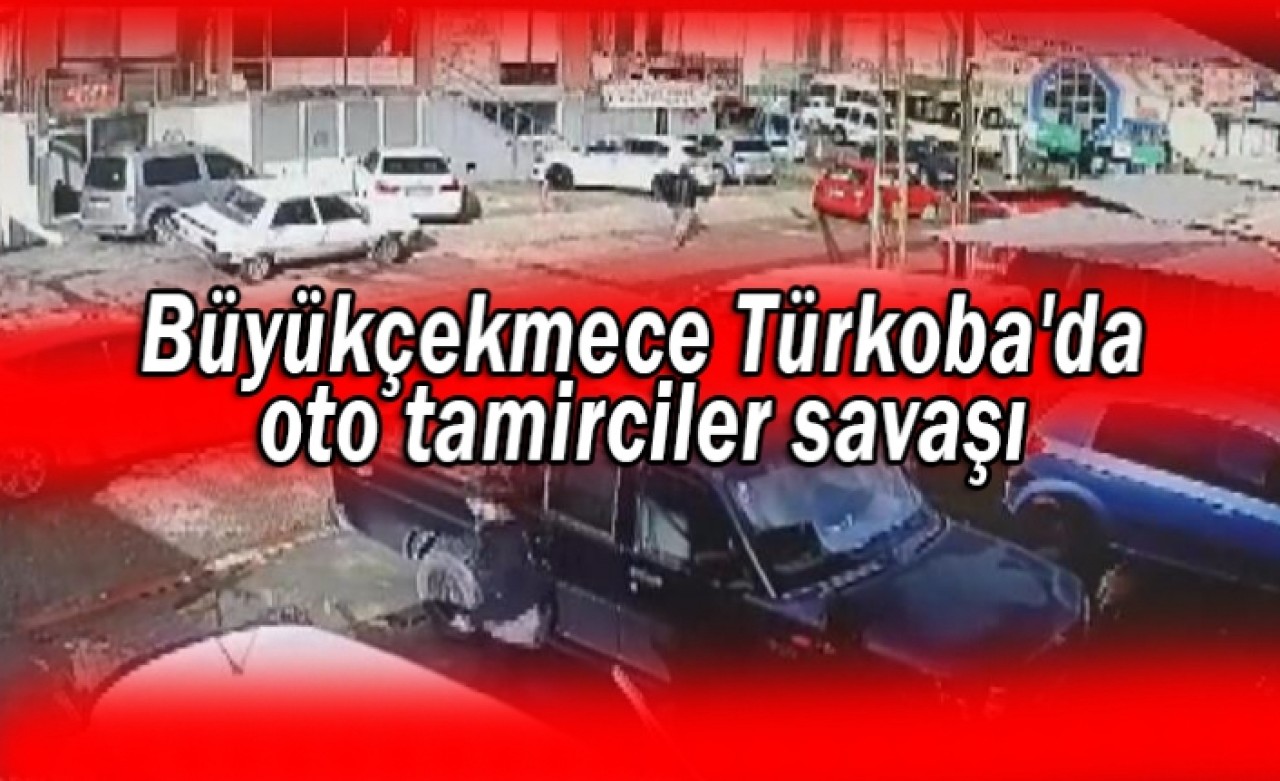 Büyükçekmece Türkobada oto tamirciler savaşı