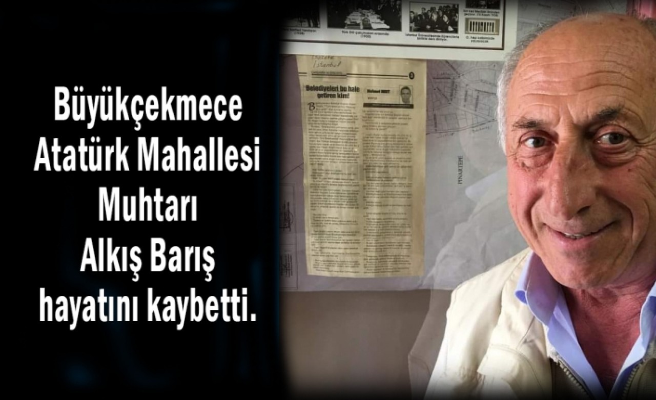 Alkış Barış hayatını kaybetti