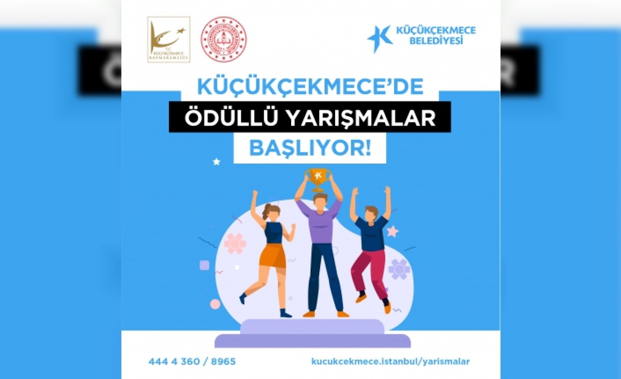 KÜÇÜKÇEKMECE’DE ÖDÜLLÜ YARIŞMALAR BAŞLIYOR