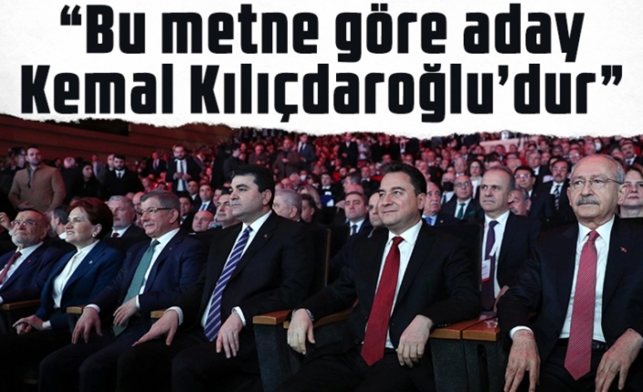 Mutabakat metni umut verdi: Aday Kemal Kılıçdaroğludur diyebiliriz...