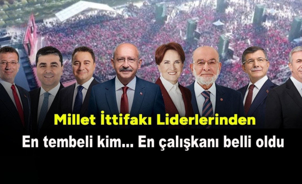 Millet İttifakının en tembeli kim... En çalışkanı belli oldu