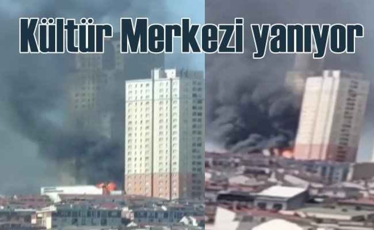 Esenyurt Kültür Merkezi'nde yangın