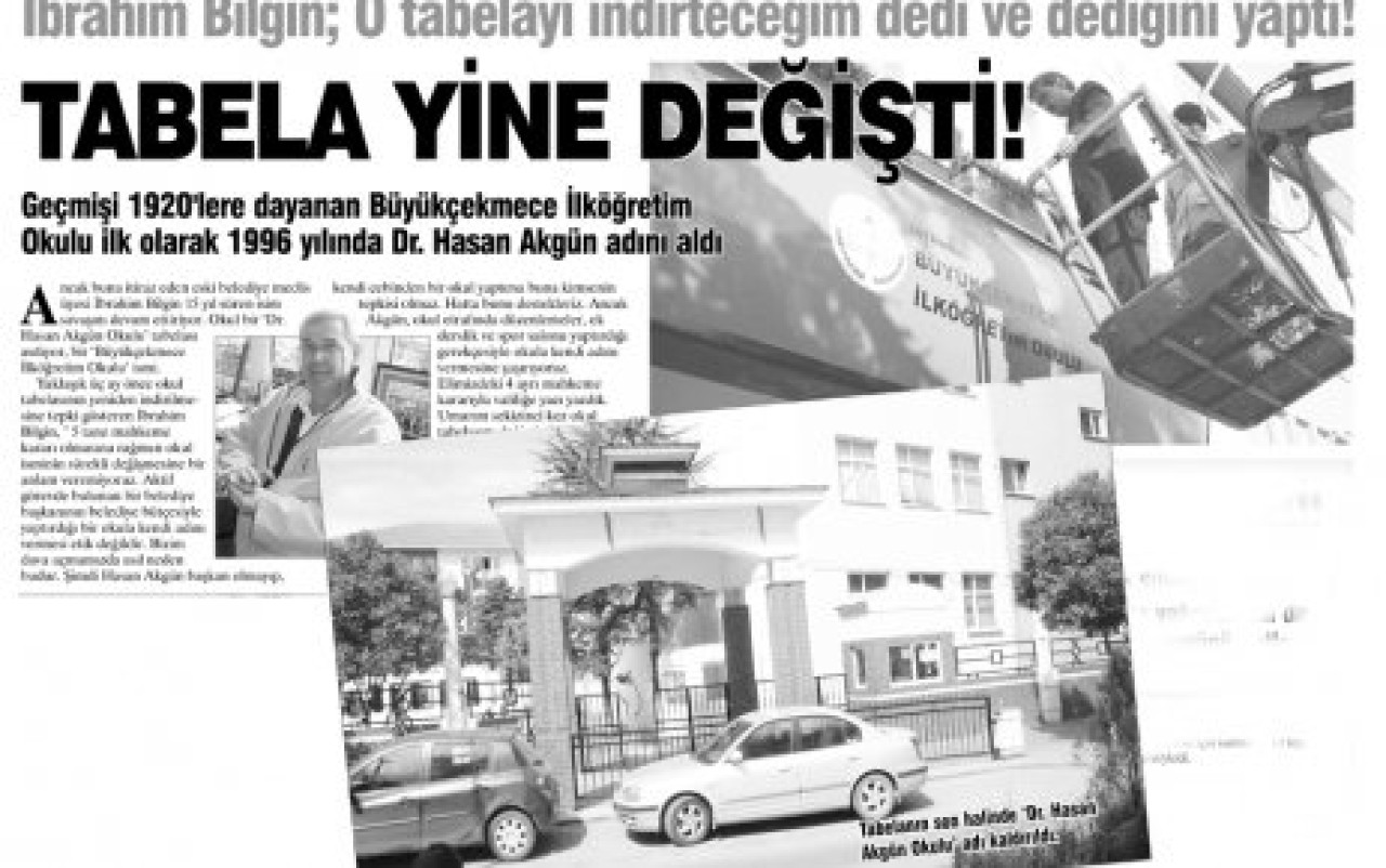 İbrahim Bilgin; O tabelayı indirteceğim dedi ve dediğini yaptı!