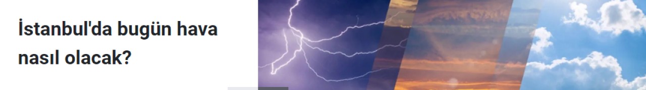 30 Ekim 2023 İstanbul hava durumu, hava bugün nasıl olacak?