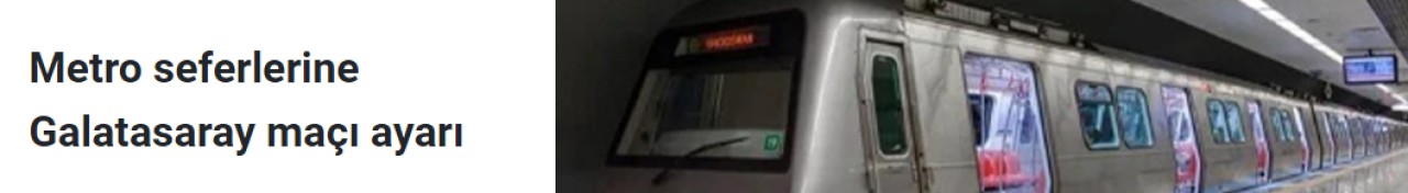 Metro seferlerine Galatasaray maçı ayarı