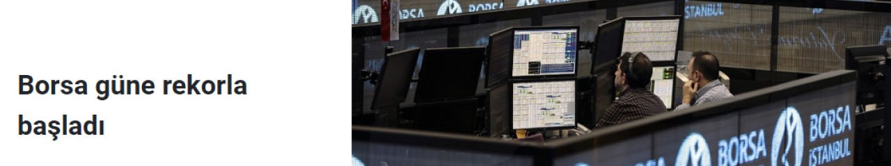 Borsa güne rekorla başladı