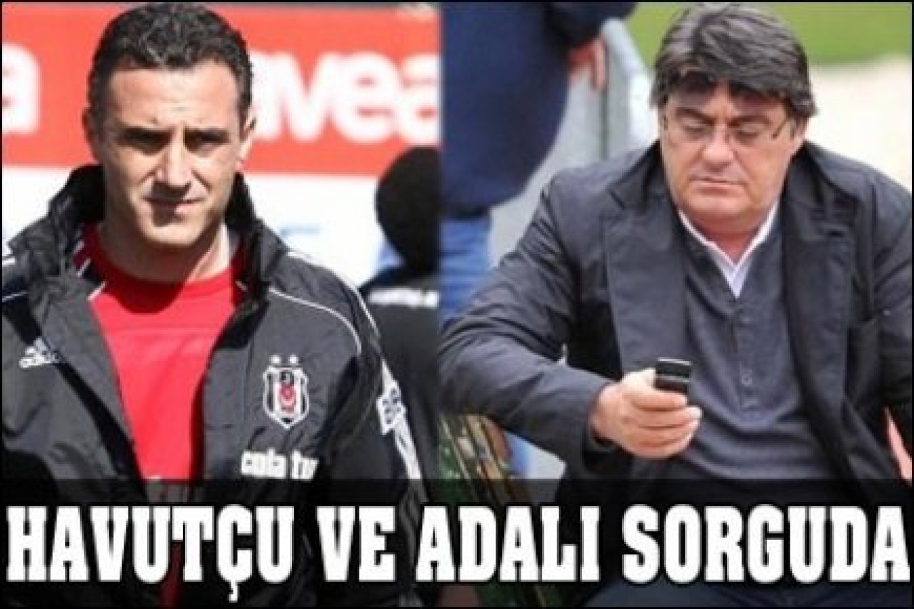 Adalı ve Havutçu gözaltına alındı