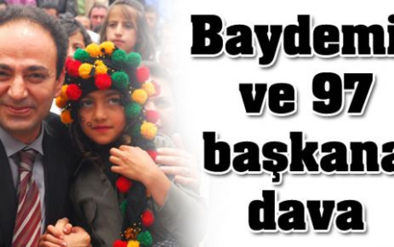 Baydemir ve 97 başkana dava