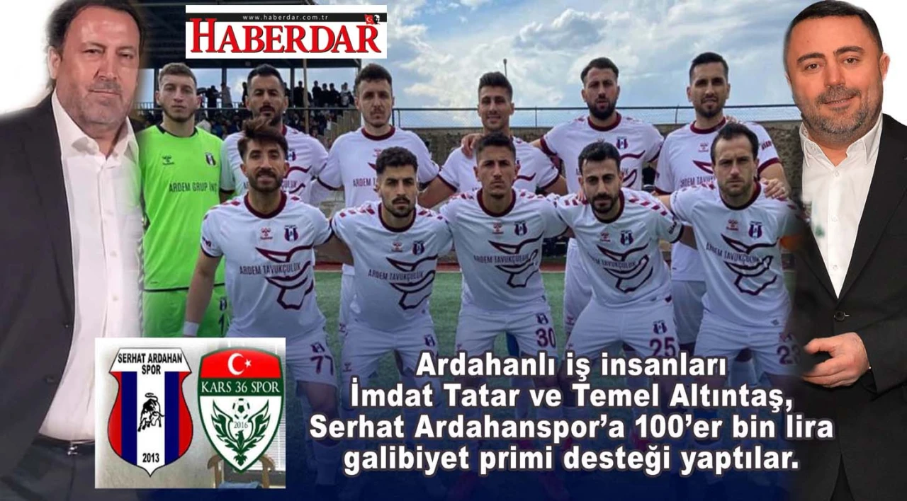 İmdat Tatar ve Temel Altıntaş, Serhat Ardahanspor’a 100’er bin lira galibiyet primi desteği