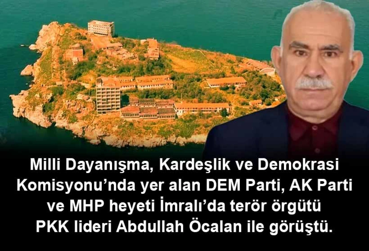 Milli Dayanışma, Kardeşlik ve Demokrasi Komisyonu İmralı'da!