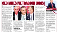 Mehmet Mert yazdı: Çebi Ailesi ve Trabzon Lobisi