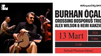Burhan Öçal 13 Mart'ta Zorlu PSM’de!