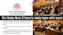 Silivri Belediye Meclisi 20 Haziran’da, belediye başkan vekilini seçecek