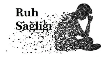 Ruh sağlığı yaşamın temeli!