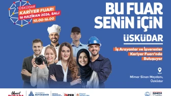 Üsküdar’da kariyer fuarı  30 Firma 250’den Fazla İş Fırsatı