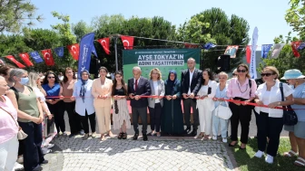 AYŞE TOKYAZ’IN ADININ VERİLDİĞİ PARK’IN AÇILIŞI YAPILDI
