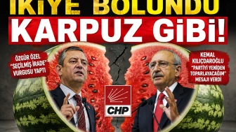 CHP KARPUZ GİBİ ORTADAN İKİYE BÖLÜNDÜ