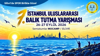 7. İstanbul Uluslararası Balık Tutma Yarışması Silivri’de Gerçekleştirilecek